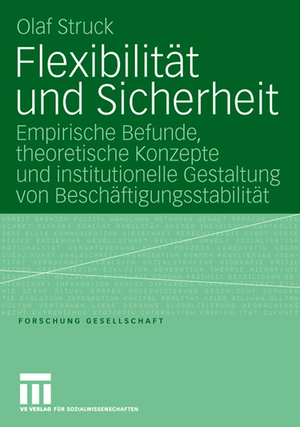 ISBN 9783531150789: Flexibilität und Sicherheit - Empirische Befunde, theoretische Konzepte und institutionelle Gestaltung von Beschäftigungsstabilität