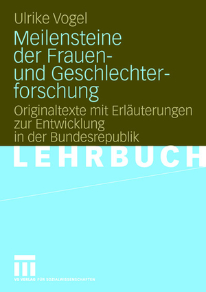 ISBN 9783531152042: Meilensteine der Frauen- und Geschlechterforschung - Originaltexte mit Erläuterungen zur Entwicklung in der Bundesrepublik