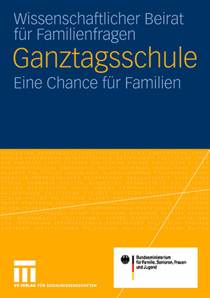 ISBN 9783531152448: Ganztagsschule – Eine Chance für die Familie Gutachten für das Bundesministerium für Familie, Senioren, Frauen und Jugend