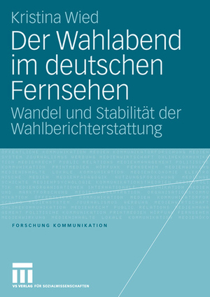 ISBN 9783531153025: Der Wahlabend im deutschen Fernsehen - Wandel und Stabilität der Wahlberichterstattung