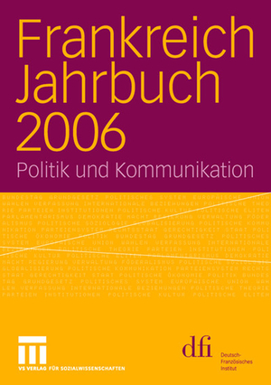 ISBN 9783531153544: Frankreich Jahrbuch 2006 – Politik und Kommunikation