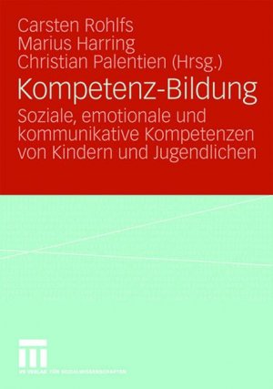 ISBN 9783531154046: Kompetenz-Bildung - Soziale, emotionale und kommunikative Kompetenzen von Kindern und Jugendlichen