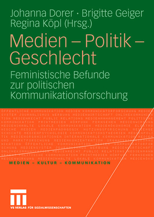 ISBN 9783531154190: Medien - Politik - Geschlecht - Feministische Befunde zur politischen Kommunikationsforschung