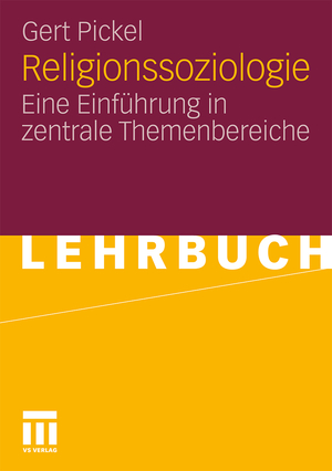 ISBN 9783531154565: Religionssoziologie - Eine Einführung in zentrale Themenbereiche