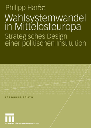 ISBN 9783531154794: Wahlsystemwandel in Mittelosteuropa - Strategisches Design einer politischen Institution