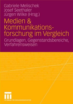 gebrauchtes Buch – Melischek, Gabriele – Medien & Kommunikationsforschung im Vergleich : Grundlagen, Gegenstandsbereiche, Verfahrensweisen.