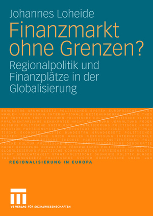 neues Buch – Johannes Loheide – Finanzmarkt ohne Grenzen? - Regionalpolitik und Finanzplätze in der Globalisierung