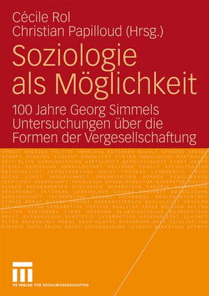 ISBN 9783531156347: Soziologie als Möglichkeit - 100 Jahre Georg Simmels Untersuchungen über die Formen der Vergesellschaftung