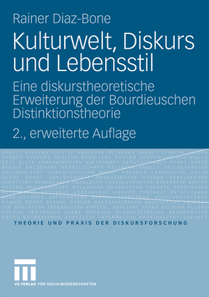 ISBN 9783531156460: Kulturwelt, Diskurs und Lebensstil - Eine diskurstheoretische Erweiterung der Bourdieuschen Distinktionstheorie