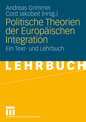 ISBN 9783531156613: Politische Theorien der Europäischen Integration - Ein Text- und Lehrbuch