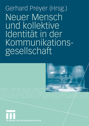 ISBN 9783531156866: Neuer Mensch und kollektive Identität in der Kommunikationsgesellschaft