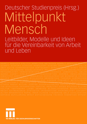 ISBN 9783531157160: Mittelpunkt Mensch - Leitbilder, Modelle und Ideen für die Vereinbarkeit von Arbeit und Leben