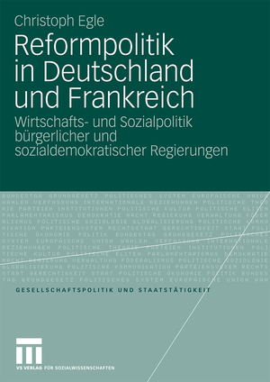 ISBN 9783531157474: Reformpolitik in Deutschland und Frankreich - Wirtschafts- und Sozialpolitik bürgerlicher und sozialdemokratischer Regierungen