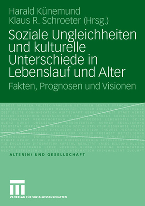 ISBN 9783531157535: Soziale Ungleichheiten und kulturelle Unterschiede in Lebenslauf und Alter - Fakten, Prognosen und Visionen