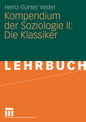 ISBN 9783531158044: Kompendium der Soziologie II: Die Klassiker