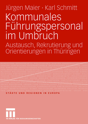 ISBN 9783531158259: Kommunales Führungspersonal im Umbruch – Austausch, Rekrutierung und Orientierungen in Thüringen