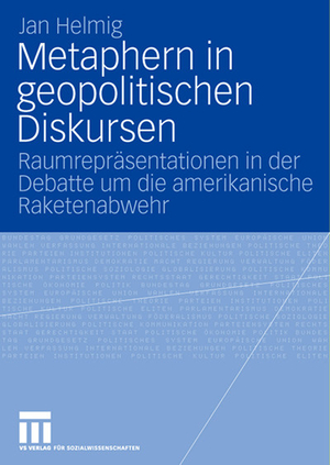 ISBN 9783531158310: Metaphern in geopolitischen Diskursen - Raumrepräsentationen in der Debatte um die amerikanische Raketenabwehr