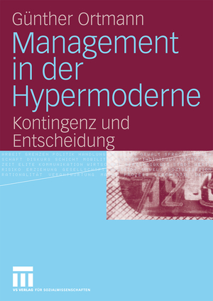 ISBN 9783531158884: Management in der Hypermoderne - Kontingenz und Entscheidung