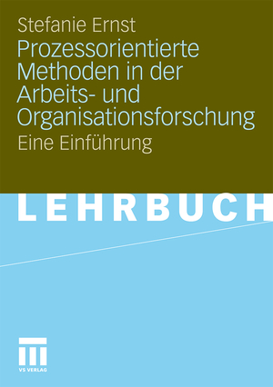 ISBN 9783531159799: Prozessorientierte Methoden in der Arbeits- und Organisationsforschung - eine Einführung