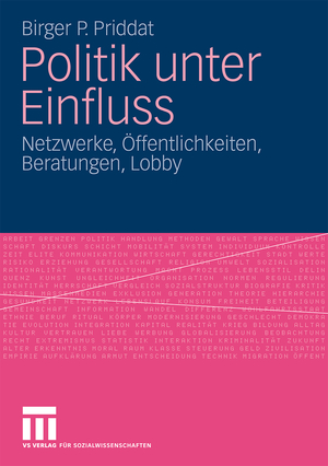 ISBN 9783531164496: Politik unter Einfluss - Netzwerke, Öffentlichkeiten, Beratungen, Lobby