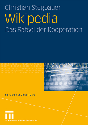 gebrauchtes Buch – Christian Stegbauer – Wikipedia: Das Rätsel der Kooperation (Netzwerkforschung) (German Edition) (Netzwerkforschung, 2, Band 2)