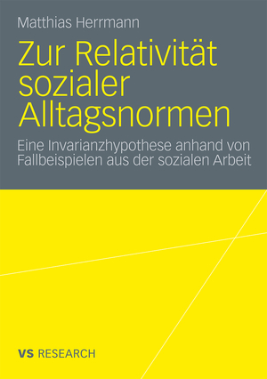 ISBN 9783531167930: Zur Relativitaet sozialer Alltagsnormen