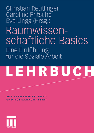 ISBN 9783531168494: Raumwissenschaftliche Basics - Eine Einführung für die Soziale Arbeit