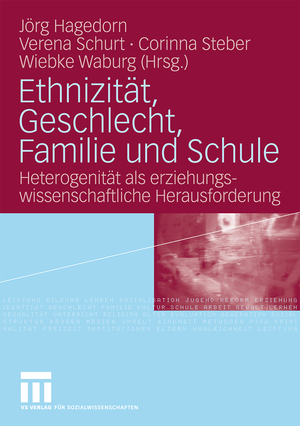 ISBN 9783531168562: Ethnizität, Geschlecht, Familie und Schule - Heterogenität als erziehungswissenschaftliche Herausforderung