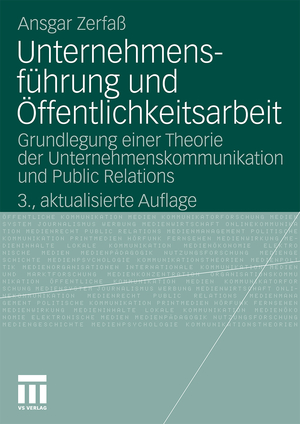 ISBN 9783531168777: Unternehmensführung und Öffentlichkeitsarbeit - Grundlegung einer Theorie der Unternehmenskommunikation und Public Relations