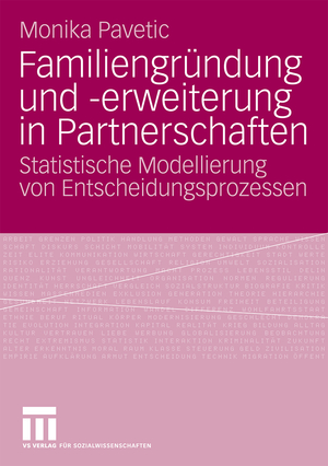 ISBN 9783531168807: Familiengründung und -erweiterung in Partnerschaften - Statistische Modellierung von Entscheidungsprozessen