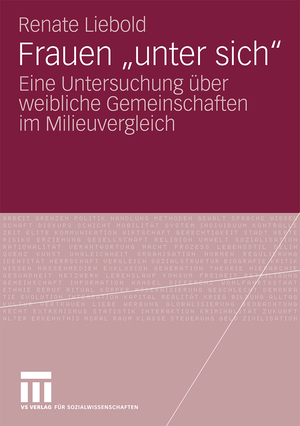 ISBN 9783531168838: Frauen "unter sich" - Eine Untersuchung über weibliche Gemeinschaften im Milieuvergleich