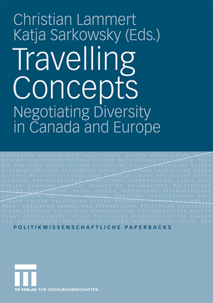 ISBN 9783531168920: Travelling Concepts - Negotiating Diversity in Canada and Europe