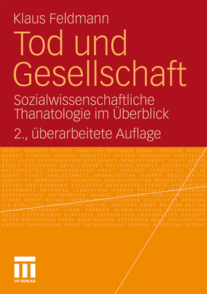 ISBN 9783531173504: Tod und Gesellschaft | Sozialwissenschaftliche Thanatologie im Überblick | Klaus Feldmann | Taschenbuch | Paperback | 284 S. | Deutsch | 2010 | VS Verlag fr Sozialwissenschaften | EAN 9783531173504