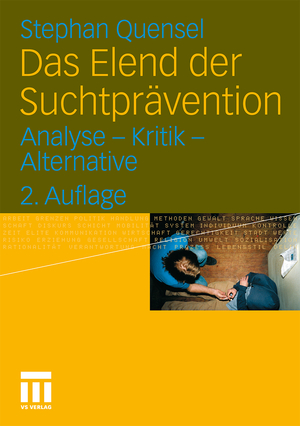 ISBN 9783531173863: Das Elend der Suchtprävention – Analyse - Kritik - Alternative