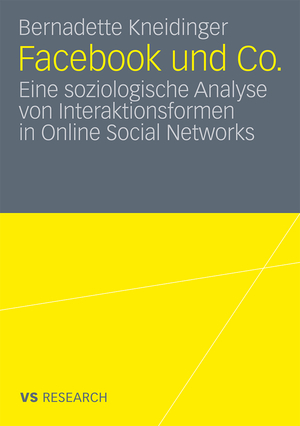 ISBN 9783531175492: Facebook und Co. – Eine soziologische Analyse von Interaktionsformen in Online Social Networks