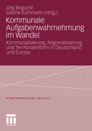 ISBN 9783531175577: Kommunale Aufgabenwahrnehmung im Wandel - Kommunalisierung, Regionalisierung und Territorialreform in Deutschland und Europa