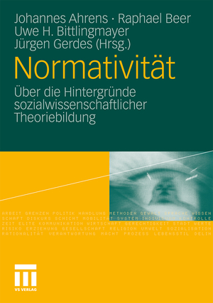 ISBN 9783531175805: Normativität - Über die Hintergründe sozialwissenschaftlicher Theoriebildung