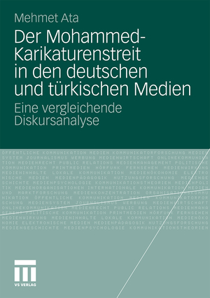 ISBN 9783531183930: Der Mohammed-Karikaturenstreit in den deutschen und türkischen Medien - Eine vergleichende Diskursanalyse