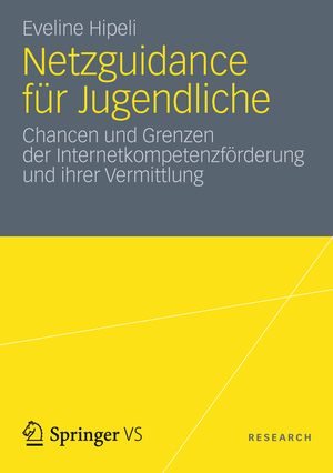 ISBN 9783531192055: Netzguidance für Jugendliche - Chancen und Grenzen der Internetkompetenzförderung und ihrer Vermittlung