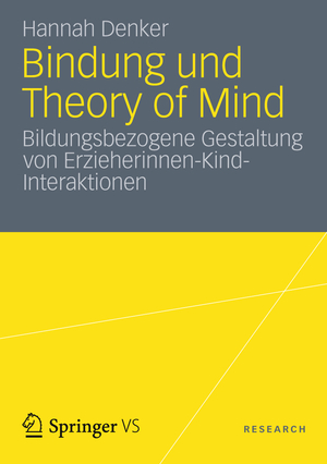 ISBN 9783531192420: Bindung und Theory of Mind – Bildungsbezogene Gestaltung von Erzieherinnen-Kind-Interaktionen