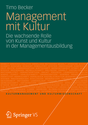 ISBN 9783531198088: Management mit Kultur - Die wachsende Rolle von Kunst und Kultur in der Managementausbildung