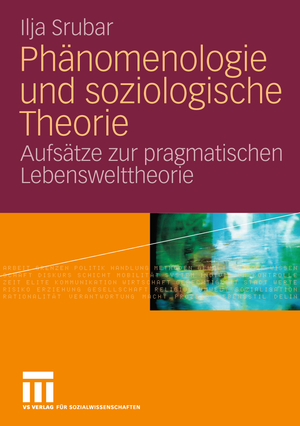 ISBN 9783531198668: Phänomenologie und soziologische Theorie - Aufsätze zur pragmatischen Lebensweltheorie