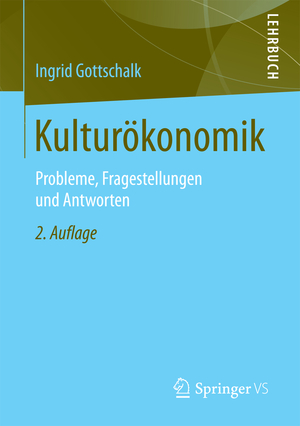 ISBN 9783531199665: Kulturökonomik - Probleme, Fragestellungen und Antworten