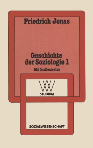 ISBN 9783531220925: Geschichte der Soziologie 1 - Aufklärung, Liberalismus, Idealismus, Sozialismus, Übergang zur industriellen Gesellschaft