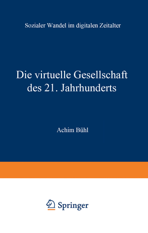 ISBN 9783531231235: Die virtuelle Gesellschaft des 21. Jahrhunderts - Sozialer Wandel im digitalen Zeitalter