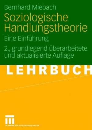 ISBN 9783531321424: Soziologische Handlungstheorie