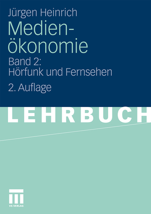 ISBN 9783531327136: Medienökonomie - Band 2: Hörfunk und Fernsehen