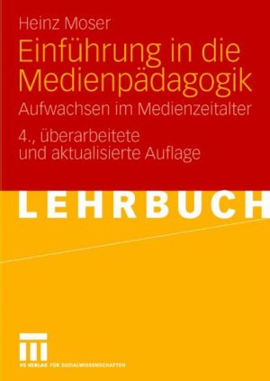 ISBN 9783531327242: Einführung in die Medienpädagogik – Aufwachsen im Medienzeitalter