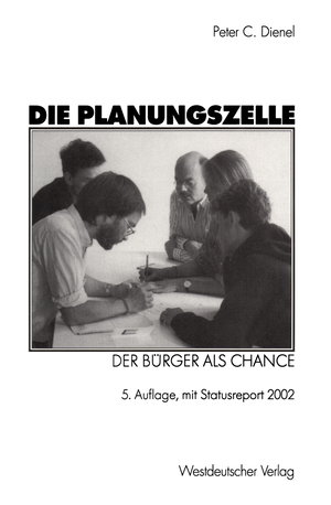 gebrauchtes Buch – Dienel, Peter C – Die Planungszelle - Der Bürger als Chance