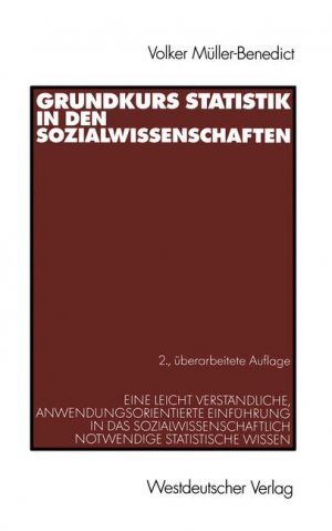 ISBN 9783531336350: Grundkurs Statistik in den Sozialwissenschaften – Eine leicht verständliche, anwendungsorientierte Einführung in das sozialwissenschaftlich notwendige statistische Wissen